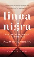 Linea nigra : an essay on pregnancy and earthquakes