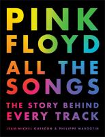 Pink Floyd : all the songs : the story behind every track