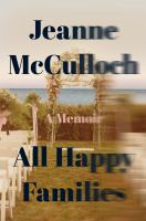 All happy families : a memoir