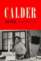 Calder : the conquest of time : the early years, 1898-1940