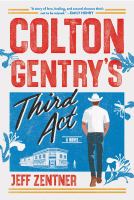 Colton Gentry's third act : a novel