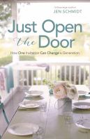 Just open the door : how one invitation can change a generation