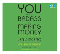 You are a badass at making money : master the mindset of wealth