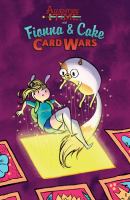 Adventure time with Fionna & Cake : card wars