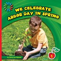 We celebrate Arbor Day in spring