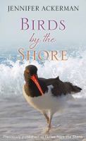 Birds by the shore : observing the natural life of the atlantic coast