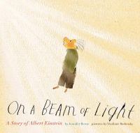 On a beam of light : a story of Albert Einstein