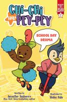 Chi-Chi and Pey-Pey. School day drama
