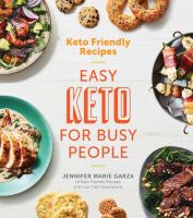Keto friendly recipes : easy keto for busy people