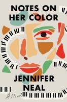 Notes on her color : a novel