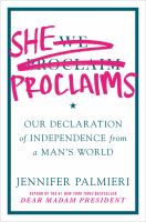 She proclaims : our declaration of independence from a man's world