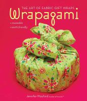 Wrapagami : the art of fabric gift wraps
