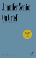 On grief : love, loss, memory