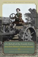 On behalf of the family farm : Iowa farm women's activism since 1945