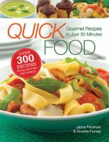 Quick food : gourmet food in just 30 minutes