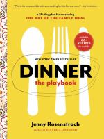 Dinner : the playbook : a 30-day plan for mastering the art of the family meal