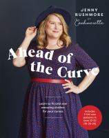 Ahead of the curve : learn to fit and sew amazing clothes for your curves
