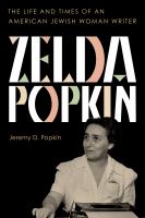 Zelda Popkin : the life and times of an American Jewish woman writer