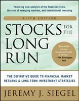 Stocks for the long run : the definitive guide to financial market returns & long-term investment strategies