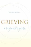 Grieving : a beginner's guide
