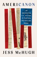 Americanon : an unexpected U.S. history in thirteen bestselling books