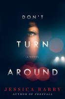 Don't turn around : a novel
