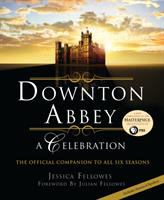 Downton Abbey : a celebration
