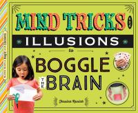 Mind tricks and illusions to boggle the brain