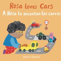 Rosa loves cars = A Rosa le encantan los carros