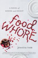 Food whore : a novel of dining and deceit