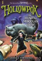 Hollowpox : the hunt for Morrigan Crow