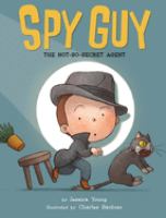 Spy Guy : the not-so-secret agent