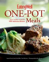 EatingWell one-pot meals : easy, healthy recipes for 100+ delicious dinners