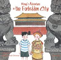 Ming's adventure in the Forbidden City : a story in English and Chinese = Gu gong