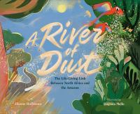 A river of dust : the life-giving link between North Africa and the Amazon