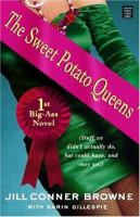 The Sweet Potato Queens' first big-ass novel : stuff we didn't actually do, but could have, and may yet