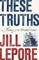 These truths : a history of the United States