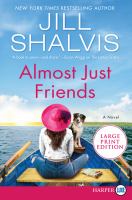 Almost just friends : a novel