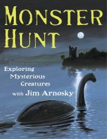 Monster hunt : exploring mysterious creatures