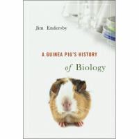 A guinea pig's history of biology