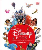 The Disney book : a celebration of the Worlds of Disney
