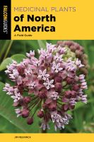 Medicinal plants of North America : a field guide