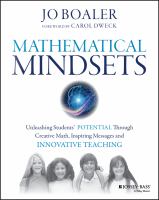 Mathematical mindsets : unleashing students' potential through creative math, inspiring messages, and innovative teaching