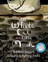 The white cat and the monk : a retelling of the poem 