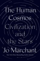The human cosmos : civilization and the stars