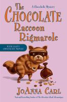 The chocolate raccoon rigmarole : a chocoholic mystery