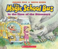 The magic school bus in the time of the dinosaurs