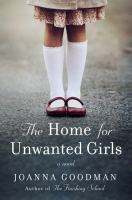 The home for unwanted girls : a novel