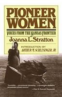 Pioneer women : voices from the Kansas frontier
