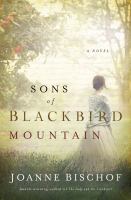 Sons of Blackbird Mountain : a novel